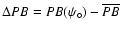 $\Delta PB = PB(\psi _\circ )-\overline {PB}$