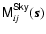 ${\ensuremath{\mathsf{M^{Sky}_{\it ij}}} }(\vec{s})$