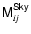 ${\ensuremath{\mathsf{M^{Sky}_{\it ij}}} }$