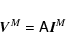 \begin{displaymath}
\vec{V}^{M}={\ensuremath{\mathsf{A}} }\vec{I}^{M}
\end{displaymath}