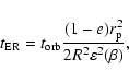 \begin{displaymath}%
t_{\rm ER} = t_{\rm orb}{{(1-e)r_{\rm p}^2}\over{2R^2\varepsilon^2(\beta)}},
\end{displaymath}