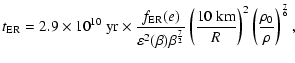 $\displaystyle t_{\rm ER} = 2.9\times 10^{10}~{\rm yr}\times \frac{f_{\rm ER}(e)...
...eft(\frac{10~{\rm km}}{R} \right)^2\left(\frac{\rho_0}{\rho}\right)^{7\over 6},$