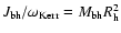 $J_{\rm bh}/\omega_{\rm Kerr}=M_{\rm
bh}R_{\rm h}^2$
