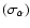 $(\sigma _{\alpha })$