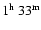 $1^{\rm h}~33^{\rm m}$