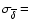 $\sigma_{\overline{\delta}}=$