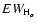 $EW _{\rm H_{\alpha}}$