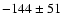 $-144 \pm 51$