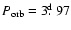 $P_{\rm orb}=3\hbox{$.\!\!^{\rm d}$ }97$