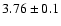 $3.76 \pm 0.1$