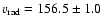 $\varv_{\rm rad} =
156.5\pm 1.0$