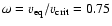$\omega = \varv_{\rm eq}/
\varv_{\rm crit} = 0.75$