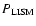$P_{{\rm LISM}}$