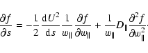 \begin{displaymath}
\frac{\partial f}{\partial s}=-\frac{1}{2}\frac{{\rm d}U^2}{...
..._{\parallel}\frac{\partial^2 f}{\partial w_{\parallel}^2}\cdot
\end{displaymath}