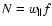 $N=w_{\parallel }f$