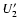 $U^{\prime}_{2}$