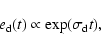 \begin{displaymath}e_{\rm d}(t) \propto \exp( \sigma_{\rm d} t),
\end{displaymath}