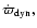 $\dot\varpi_{\rm dyn},$