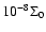 $10^{-8} \Sigma_0$