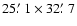 $25\hbox {$.\mkern -4mu^\prime $ }1\times 32\hbox {$.\mkern -4mu^\prime $ }7$