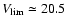 $V_{\rm lim}\simeq 20.5$