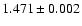 $1.471\pm0.002$