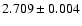 $2.709\pm0.004$