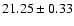 $21.25\pm0.33$