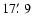 $17\hbox{$.\mkern-4mu^\prime$ }9$