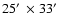 $25\hbox{$^\prime$ }\times 33\hbox{$^\prime$ }$
