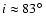 $i\approx83\hbox{$^\circ$ }$