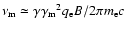 $\nu_{\rm m}\simeq\gamma{\gamma_{\rm m}}^2q_{\rm e}B/2\pi m_{\rm e}c$