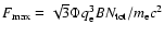 $F_{\rm
max}=\sqrt{3}\Phi q_{\rm e}^3BN_{\rm tot}/m_{\rm e}c^2$