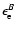 $\epsilon^B_{\rm e}$