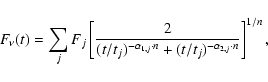 \begin{displaymath}F_{\nu}(t)=\sum_j F_j
\left[\frac{2}{(t/t_j)^{-\alpha_{1,j}\cdot n}+(t/t_j)^{-\alpha_{2,j}\cdot n}}\right]^{1/n}, \end{displaymath}