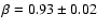 $\beta=0.93\pm 0.02$