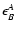 $\epsilon^A_B$