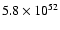 $5.8\times 10^{52}$