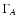$\Gamma_A$