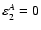 $\varepsilon_2^A=0$