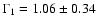${\Gamma_1=1.06\pm 0.34}$