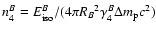 $n^B_4=E^B_{\rm iso}/(4\pi {R_B}^2 \gamma^B_4\Delta m_{\rm p}
c^2 )$