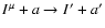 $I^{\mu} + a\rightarrow I' + a'$