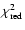 $ \chi^{2}_{\rm red}$