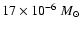 $17\times10^{-6}~M_{\odot}$