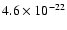 $4.6\times10^{-22}$