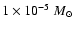 $1\times10^{-5}~M_{\odot}$