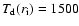 $T_{\rm d}(r_{\rm i}) = 1500$