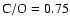 ${\rm C/O}=0.75$