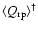 $\langle Q_{\rm {rp}} \rangle^{\dagger}$